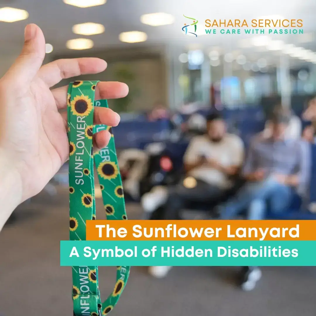 The Sunflower Lanyard: A Symbol of Hidden Disabilities Sahara Services NDIS